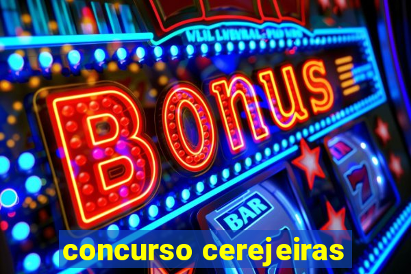 concurso cerejeiras